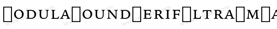 ModulaRoundSerifUltraSmCap Regular字体转换